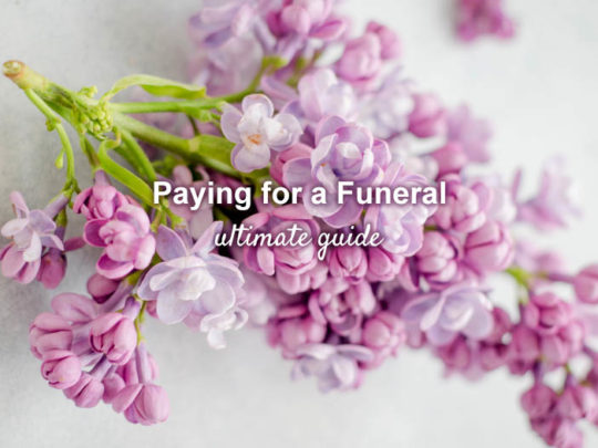 The Ultimate Guide on Paying for a Funeral